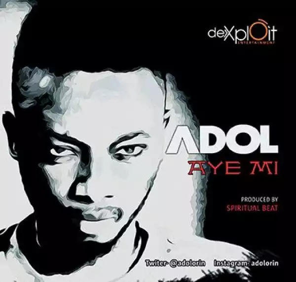 Adol - Aye Mi [Prod. By Spiritual Beat]
